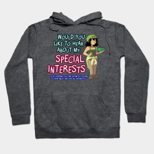 Would You Like to Hear About My Special Interests? Hoodie